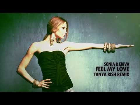 Sonia & Eriva - Feel My Love (Tanya Rish Remix) [Deep House]