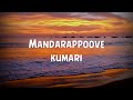 Mandarappoove (Lyrics) Kumari |