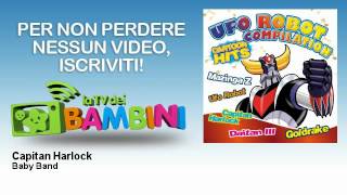 Baby Band - Capitan Harlock - LaTvDeiBambini