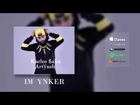 Karlos $aha - Im Ynker feat. Artyush ( Premiere audio 2020 )