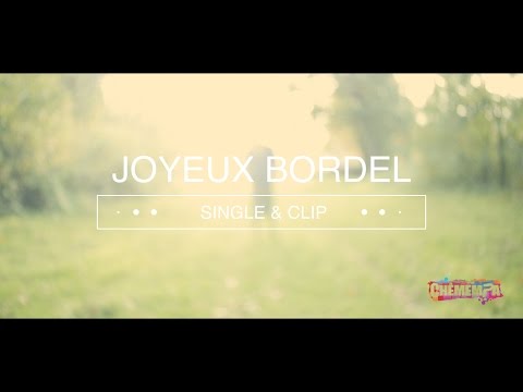 TEASER CLIP JOYEUX BORDEL - CHEMEMPA