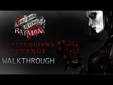 Batman: Return to Arkham – Arkham City – Walkthrough – Harley Quinn's Revenge