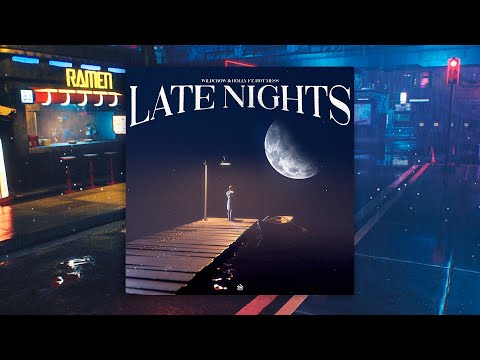 Wildcrow & Holly - Late Nights (ft. Hot Mess)