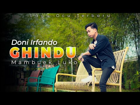 DONI IRFANDO - GHINDU MAMBUEK LUKO - [MUSIC VIDEO OFFICIAL] LAGU OCU TERBARU
