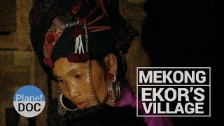 preview picture of video 'Mekong. Ekor´s Village | Culture - Planet Doc Full Documentaries'