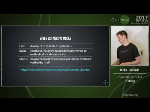 C++Now 2017: Kris Jusiak “Towards Painless Testing"