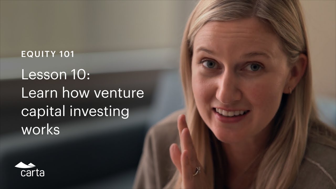 How venture capital investing works | Equity 101 lesson 10