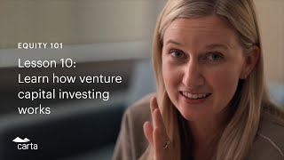 How venture capital investing works | Equity 101 lesson 10