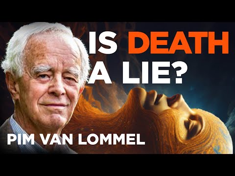 Consciousness Beyond Death | Dr. Pim van Lommel