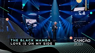 The Black Mamba – Love is on My Side | Final | Festival da Canção 2021