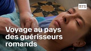 Voyage au pays des guérisseurs romands (diffusion 11.10.2018) | RTS