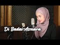 Di Badai Asmara - Saleem Iklim (Sera) | Bening Musik Feat Azzahra Putri Cover