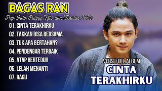 Download lagu CINTA TERAKHIRKU - TAKKAN BISA BERSAMA | BAGAS RAN | FULL ALBUM PALING HITS DAN TERATAS 2025 mp3