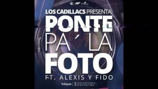 dj xavier mix Ponte Pa' La Foto Los Cadillac’s Feat Alexis y Fido