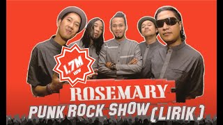 Rosemary - Punk Rock Show LIRIK