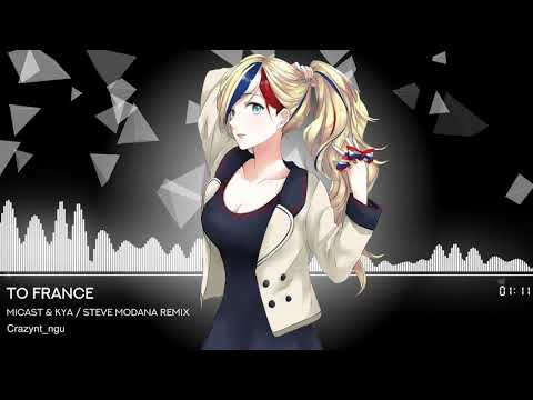 [Nightcore] Micast & Kya – To France (Steve Modana Remix)