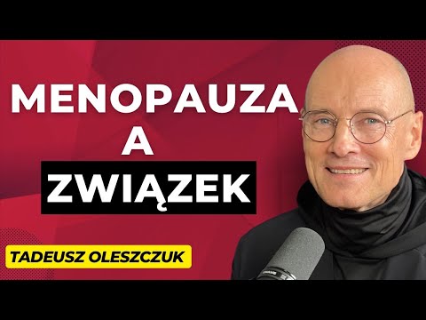 #48 "Woman's libido, or how menopause affects relationships" – guest: Tadeusz Oleszczuk