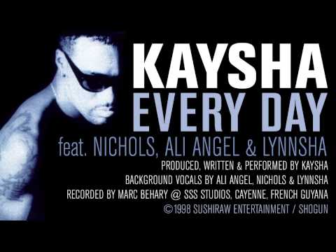 Kaysha - Every Day (feat. Lynnsha, Nichols & Ali Angel) [Official audio]