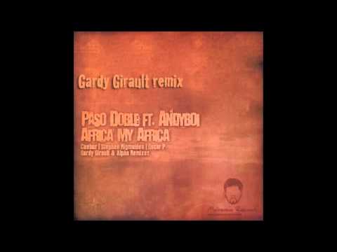 Africa my Africa (Gardy Girault remix) - Paso Doble feat. Andyboi