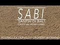 Young Lex - SABI (Santai Di Bali) [Video Lirik] (Feat. Arvisco & Robert Wynand)