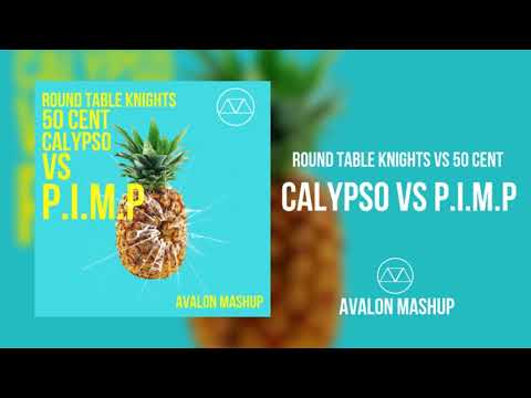 Round Table Knights vs 50 Cent - Calypso vs P.I.M.P (Roid Noise Mashup)