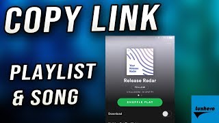 Spotify - How to Copy Song / Playlist Link (PC & Mobile)