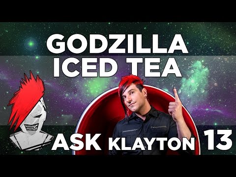 Ask Klayton EP.13: Godzilla Iced Tea