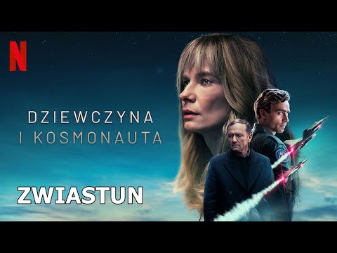 afbeelding DZIEWCZYNA I KOSMONAUTA Zwiastun Trailer PL Netflix