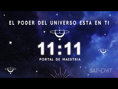 PORTAL 11:11 CANALIZACIÓN ENERGÉTICA ✧ RECIBE MILAGROS DEL UNIVERSO ✧ Eleva tu Energía y Vibración