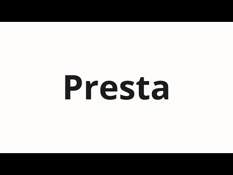 How to pronounce Presta
