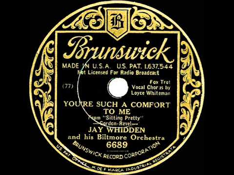 1933 Jay Whidden - You're Such A Comfort To Me (Loyce Whiteman, vocal)