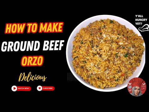 HOW TO MAKE GROUND BEEF ORZO