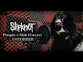 Slipknot People Shit Vocal Cover Slipknot Cover Iowa