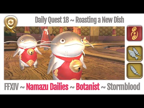 FFXIV Daily Quest Botanist 18 Roasting a New Dish - Beast Tribe Namazu - Stormblood