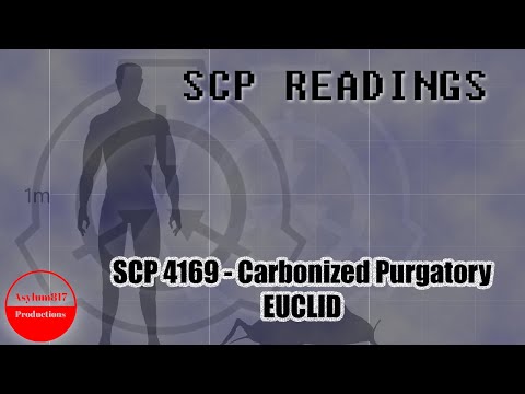 SCP 4169 - Carbonized Purgatory - EUCLID