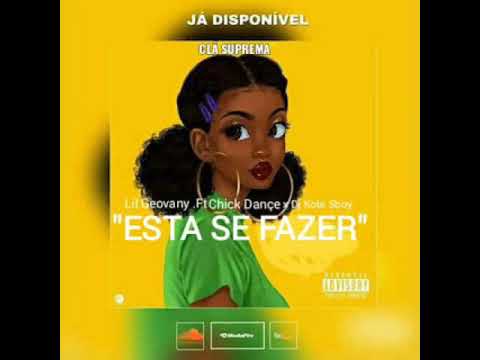 Lil Geovany - Está Se Fazer(Feat Chick Dançe)(Audio Oficial)Baixa