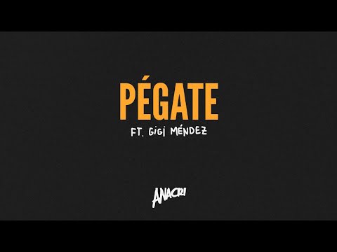 Anacri - Pégate ft. Gigi Méndez (Official Audio)