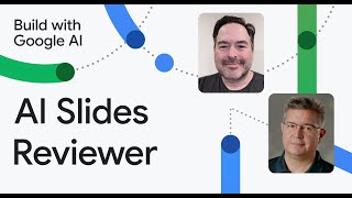 AI Slides Reviewer with Google Workspace and Gemini | Build with Google AI