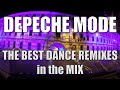 DEPECHE MODE - The Best DANCE REMIXES In The MIX