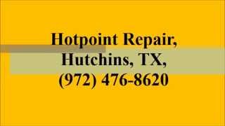 preview picture of video 'Hotpoint Repair, Hutchins, TX, (972) 476-8620'
