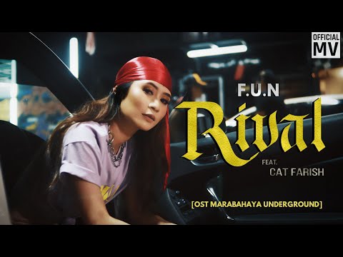 [OST Marabahaya Underground] Rival - F.U.N feat. Cat Farish  (Official Music Video)