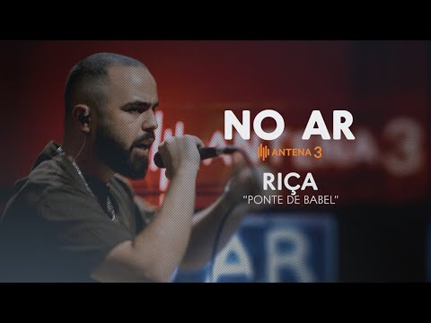 Riça - "Ponte Babel" | No Ar | Antena 3