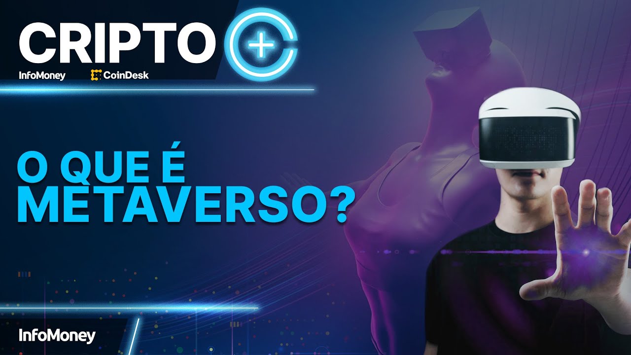 O que é Metaverso? Como investir em criptomoedas e NFTs dentro do Metaverso