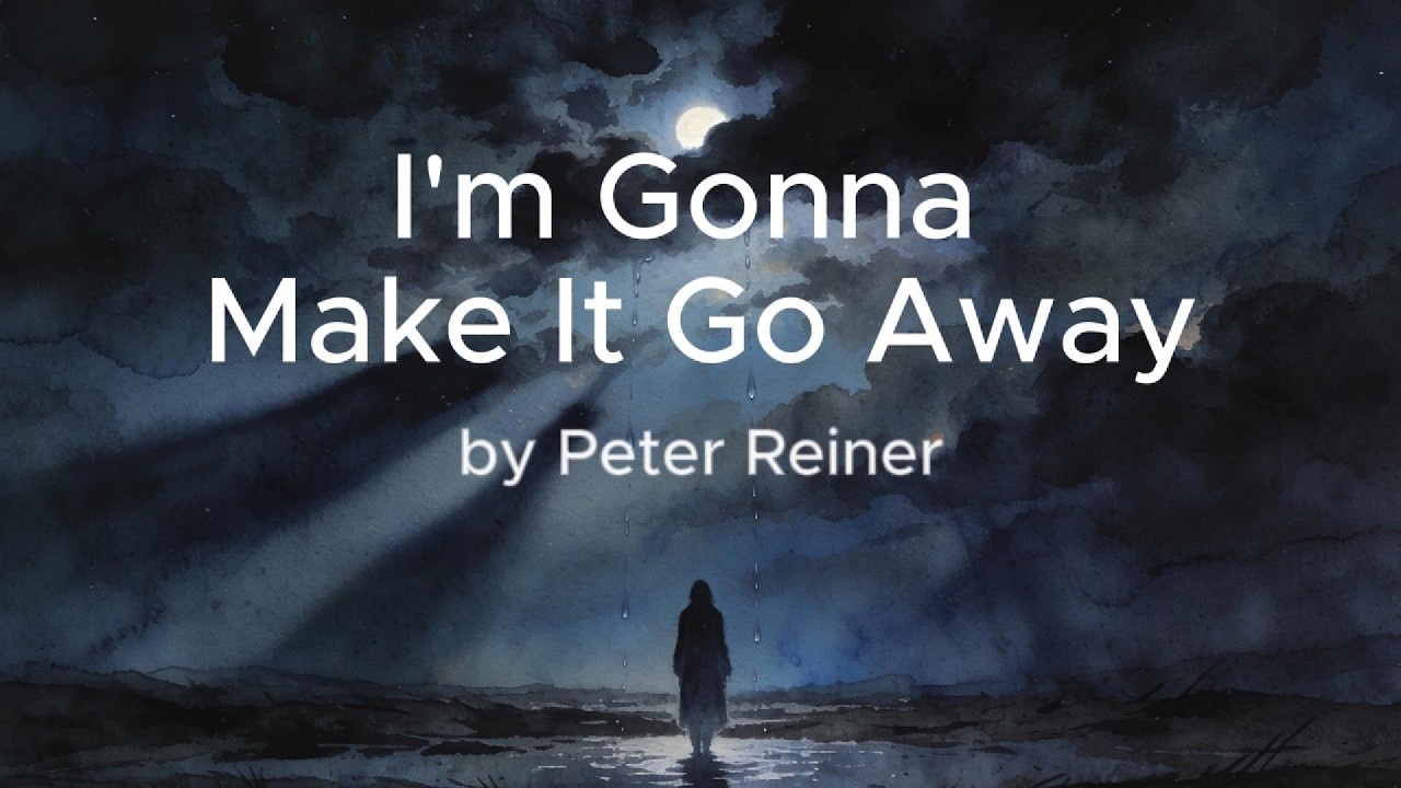 I'm Gonna Make It Go Away Thumbnail