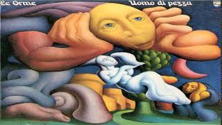 L e O̰r̰me - Uomo di p̰ḛz̰z̰a̰   (1972) Full Album HQ