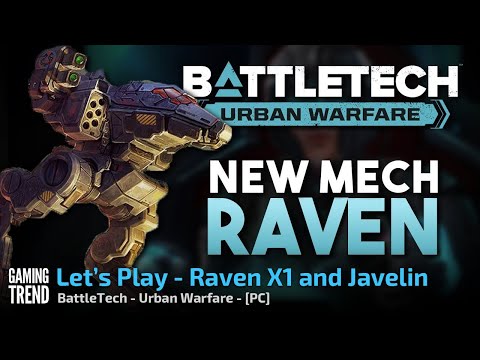 BattleTech - Let's Play - Urban Warfare - Raven X1 and Javelin - PC [Gaming Trend]