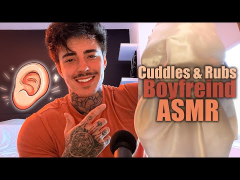 Rubs & Cuddles From Your Boyfriend [ASMR]— Relaxing, Fabric Rubbing/Rustling & Tease (ROLEPLAY)