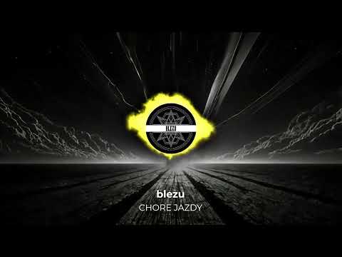 blezu - CHORE JAZDY (prod. ESKRY)