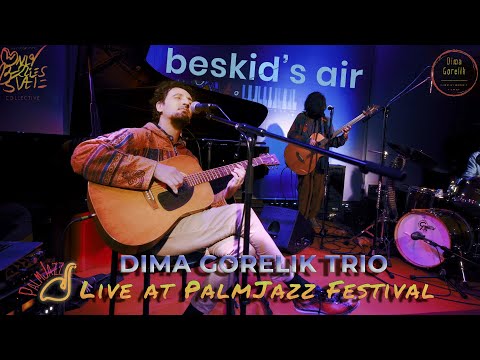 Dima Gorelik Trio - Live at Palm Jazz Festival 2023 - "Beskid's Air"