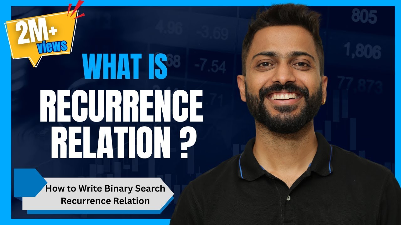 L-2.1: What is Recurrence Relation| How to Write Binary Search Recurrence Relation|How we Solve them